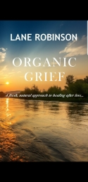 Organic Grief