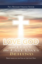 Book Cover for Love God and Leave the Last Days Behind Book Cover for Love God and Leave the Last Days Behind