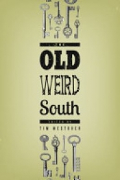 Book Cover for The Old Weird South Book Cover for The Old Weird South