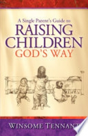 Book Cover for A Single Parent's Guide to Raising Children God's Way