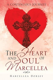 Cover for The Heart and Soul of Marcellea: A continuous Journey