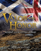 Book Cover for Valor With Honor/Advent of a Scottish Legend Book Cover for Valor With Honor/Advent of a Scottish Legend