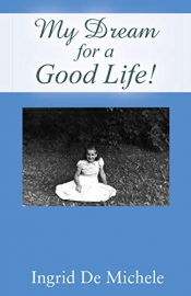 Book Cover for My Dream for a good Life. Book Cover for My Dream for a good Life.