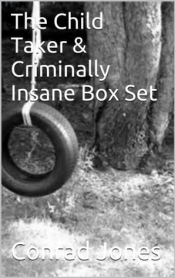 Book Cover for The Child Taker is Criminally Insane Box Set Book Cover for The Child Taker is Criminally Insane Box Set