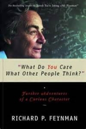 Book Cover for What Do You Care What Other People Think? Book Cover for What Do You Care What Other People Think?