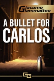 Book Cover for A Bullet for Carlos Book Cover for A Bullet for Carlos