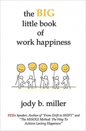 Book Cover for The Big Little Book of Work Happiness