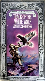Book Cover for Track of the White Wolf (Chronicles of the Cheysuli #4) Book Cover for Track of the White Wolf (Chronicles of the Cheysuli #4)