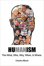 Book Cover for Humanism: The What, Who, Why, When and Where