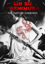 Book Cover for Lin Su Yoshimura - The Days of Darkness Book Cover for Lin Su Yoshimura - The Days of Darkness