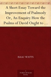 Book Cover for A Short Essay Toward the Improvement of Psalmody Book Cover for A Short Essay Toward the Improvement of Psalmody