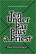"Ten Under Par Plus a Priest"