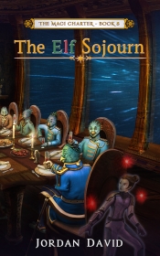 Book Cover for The Elf Sojourn - Book Eight of the Magi Charter