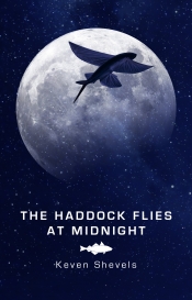 Book Cover for The Haddock Flies At Midnight Book Cover for The Haddock Flies At Midnight