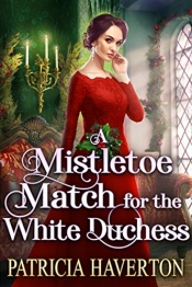 Book Cover for A Mistletoe Match for the White Duchess