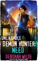 The Unlikeable Demon Hunter: Need