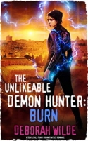 The Unlikeable Demon Hunter: Burn