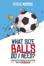 Book Cover for What Size Balls Do I Need Book Cover for What Size Balls Do I Need