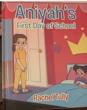 Book Cover for Aniyah’s First Day of School Book Cover for Aniyah’s First Day of School