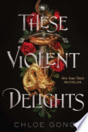 Book Cover for These Violent Delights Book Cover for These Violent Delights