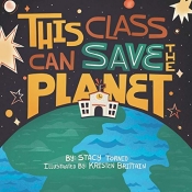 Book Cover for This Class Can Save the Planet Book Cover for This Class Can Save the Planet