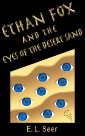 Book Cover for Ethan Fox and the Eyes of the Desert Sand Book Cover for Ethan Fox and the Eyes of the Desert Sand