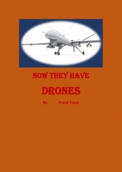 Book Cover for Now They Have Drones Book Cover for Now They Have Drones