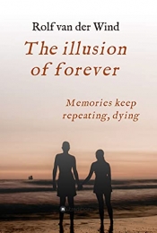 Cover for The illusion of forever: Nothing is ever as simple as it seems