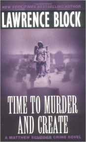 Book Cover for Time to Murder and Create (Matthew Scudder Series #2) Book Cover for Time to Murder and Create (Matthew Scudder Series #2)