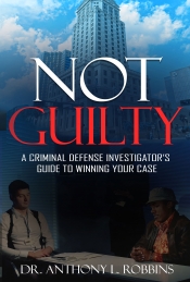 Book Cover for Not Guilty - Criminal Defense Investigators Guide to Winning Your Case