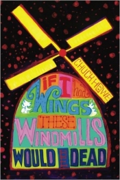 Book Cover for If I Had Wings These Windmills Would Be Dead