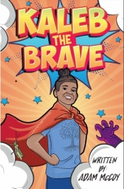 Book Cover for Kaleb The Brave Book Cover for Kaleb The Brave