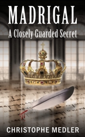 Cover for Madrigal: A Closely Guarded Secret