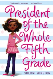 Book Cover for President of the Whole Fifth Grade Book Cover for President of the Whole Fifth Grade