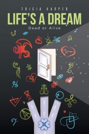 Book Cover for Life's A Dream; Dead or Alive Book Cover for Life's A Dream; Dead or Alive