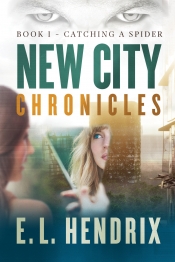 Book Cover for New City Chronicles - Book I - Catching a Spider Book Cover for New City Chronicles - Book I - Catching a Spider