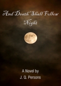 And Death Shall Follow Night