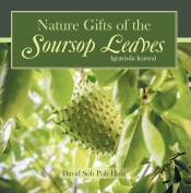 Book Cover for Nature Gifts of the Soursop Leaves (graviola leaves) Book Cover for Nature Gifts of the Soursop Leaves (graviola leaves)