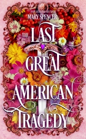 Book Cover for The Last Great American Tragedy Book Cover for The Last Great American Tragedy