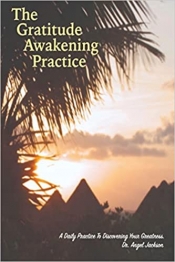 Book Cover for The Gratitude Awakening Practice: A Daily Practice to Discovering Your Greatness Book Cover for The Gratitude Awakening Practice: A Daily Practice to Discovering Your Greatness