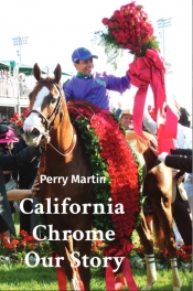 Book Cover for California Chrome Our Story Book Cover for California Chrome Our Story