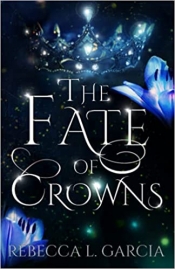 Book Cover for The Fate of Crowns Book Cover for The Fate of Crowns