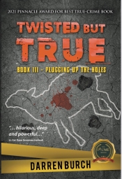 Book Cover for Twisted But True Book III - Plugging Up the Holes Book Cover for Twisted But True Book III - Plugging Up the Holes