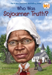 Book Cover for Who Was Sojourner Truth? Book Cover for Who Was Sojourner Truth?