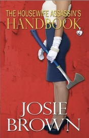 Book Cover for The Housewife Assassin's Handbook (Housewife Assassin, #1) Book Cover for The Housewife Assassin's Handbook (Housewife Assassin, #1)
