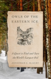 Book Cover for Owls of the Eastern Ice Book Cover for Owls of the Eastern Ice