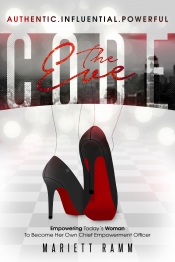 Cover for The Eve Code: Empowering Today’s Woman To Become Her Own Chief Empowerment Officer - AUTHENTIC. INFLUENTIAL. POWERFUL