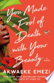 Book Cover for You Made a Fool of Death with Your Beauty Book Cover for You Made a Fool of Death with Your Beauty