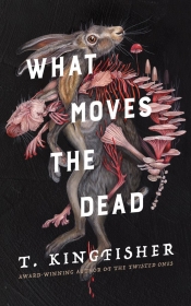 Book Cover for What Moves the Dead Book Cover for What Moves the Dead