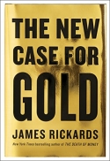 The New Case for Gold The New Case for Gold